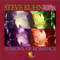 Steve Kuhn - Seasons of Romance (feat. George Mraz & Al Foster)