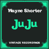 Wayne Shorter - Juju (Hq Remastered)