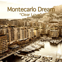 Montecarlo Dream - Clear Love