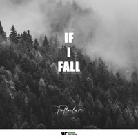 Fullalove - If I Fall