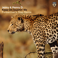 Jaimy & Kenny D. - Keep on Touchin' Me (Funkerman’s Slap Remix)