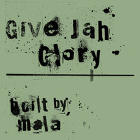 Mala - Give Jah Glory