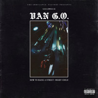 G.o.D. Jewels - Van G.O: How to Raise a Street-Smart Child (Explicit)