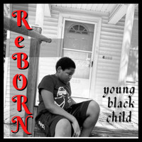 Reborn - Young Black Child