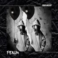 Ferum - Your Breath