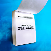 Dellie - Het Komt Wel Goed (DellieDinsdag) (Explicit)