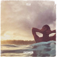 Castaneda - Ella (Explicit)