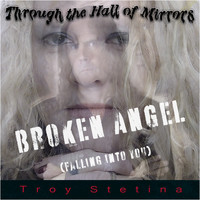 Troy Stetina - Broken Angel (Falling into You)