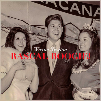 Wayne Newton - Rascal Boogie!