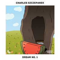Charles Szczepanek - Dream No. 1
