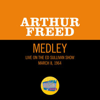 Arthur Freed - All I Do Is Dream Of You/I Cried For You/Singing In The Rain (Medley/Live On The Ed Sullivan Show, March 8, 1964)
