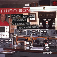 Third Son - A Major Chord Follows Obsolete Technology