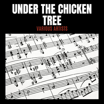 Various Artists - Under The Chicken Tree
