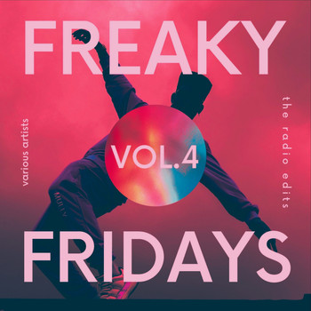 Various Artists - Freaky Fridays ( The Radio Edits), Vol. 4