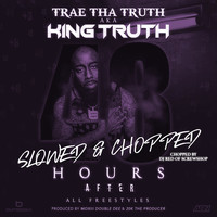 Trae Tha Truth - 48 Hours After (Slowed & Chopped) (Explicit)