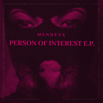 Mendexx - Person of interest EP