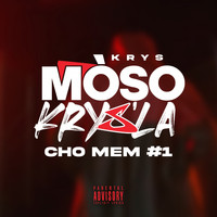 Krys - Moso krys la (Cho mem #1 [Explicit])