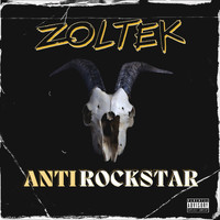 Zoltek - Anti-Rockstar (Explicit)