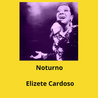 Elizete Cardoso - Noturno