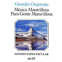 Orquesta Música Maravillosa - Música Maravillosa Para Gente Maravillosa, Vol. 10