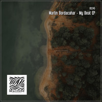Martin Bordacahar - My Beat EP
