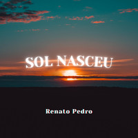 Renato Pedro - Sol Nasceu
