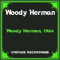 Woody Herman - Woody Herman, 1964 (Hq Remastered)