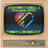 Stefano Tirelli, K'Ai - Funky Loving EP