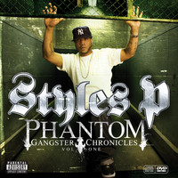 Styles P - Phantom Gangster Chronicles - Vol. 1 (Explicit)