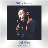 Wilbur Harden - Dial Africa (All Tracks Remastered)