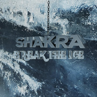 Shakra - Break the Ice