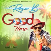 Razor B - Good Time (ORIGINAL)