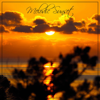 Various Artists - Melodic Sunset (Explicit)