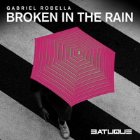 Gabriel Robella - Broken in the Rain
