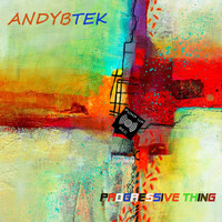 AndybTek - Progressive Thing