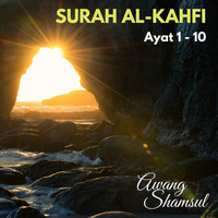 Awang Shamsul - Surah Al Kahfi (Ayat 1 - 10)