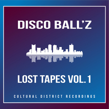 Disco Ball'z - Lost Tapes, Vol. 1