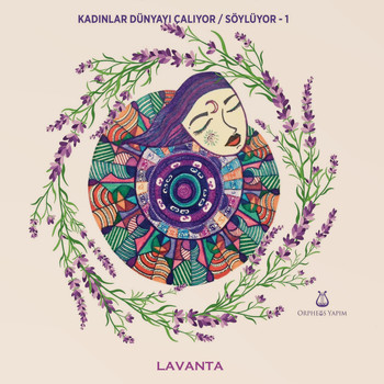 Various Artists - Kadinlar Dunyayi Caliyor Soyluyor- 1 (Lavanta)