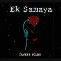 Yankee Yolmo - Ek Samay