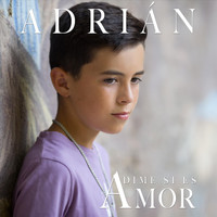 Adrián - Dime Si Es Amor