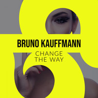 Bruno Kauffmann - Change the Way