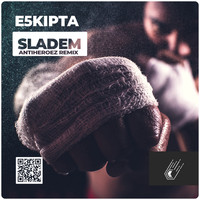 E5kipta - Sladem (ANTIHEROEZ Remix)