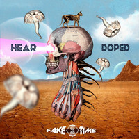 Fake Time - Hear Doped