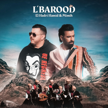 El Hadri Hamid - L'Barood (feat. Mimih)
