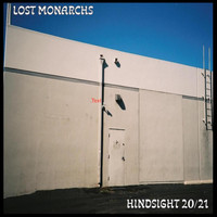 Lost Monarchs - Hindsight 20/21