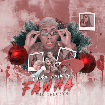 MC Theuzyn - Foda Com a Fanha (Explicit)