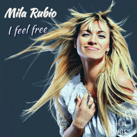 Mila Rubio - I Feel Free