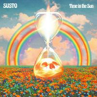 Susto - Time in the Sun (Explicit)