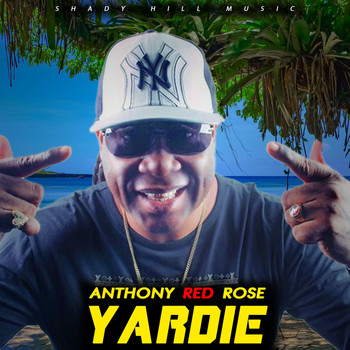 Anthony Red Rose - Yardie