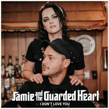 Jamie and the Guarded Heart - I Don't Love You
